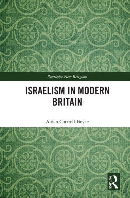 Aidan Cottrell-Boyce - Israelism in Modern Britain, E-bok