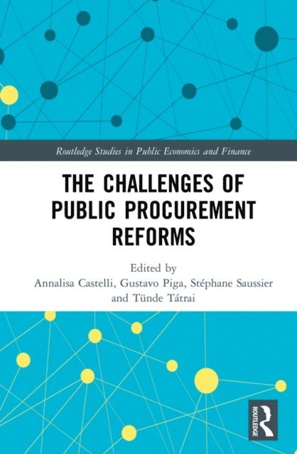 Tunde Tatrai, Stephane Saussier, Gustavo Piga, Annalisa Castelli - Challenges of Public Procurement Reforms, E-bok