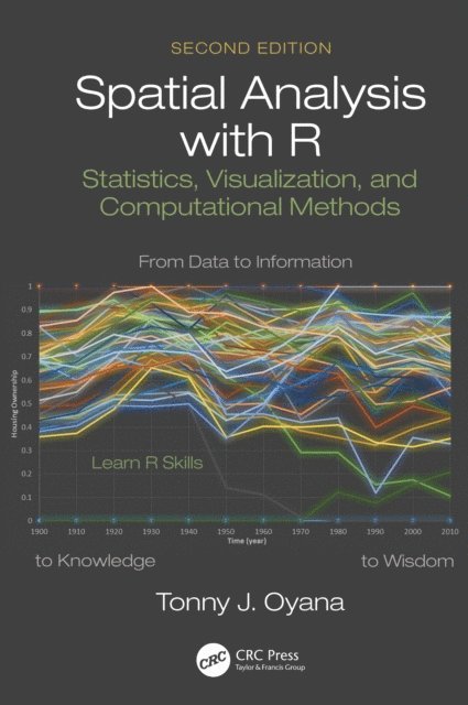 Tonny J. Oyana - Spatial Analysis with R, E-bok. Tillgänglighet: Lägg i varukorg