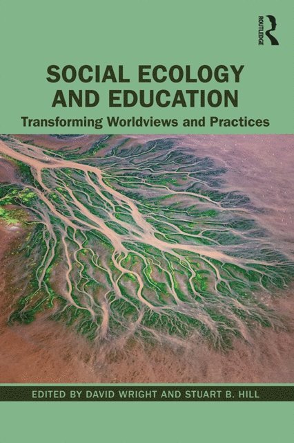 Stuart B. Hill, David Wright - Social Ecology and Education, E-bok
