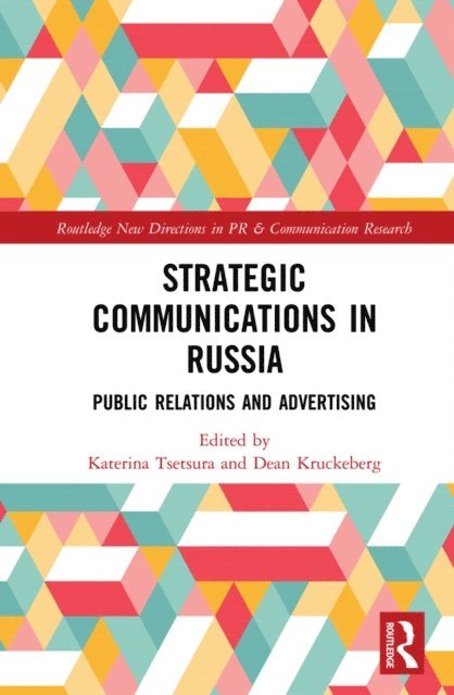 Dean Kruckeberg, Katerina Tsetsura - Strategic Communications in Russia, E-bok