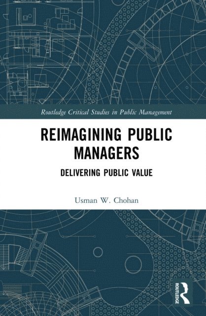 Usman W. Chohan - Reimagining Public Managers, E-bok
