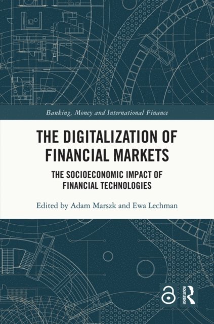 Ewa Lechman, Adam Marszk - Digitalization of Financial Markets, E-bok
