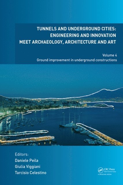 Tarcisio Celestino, Giulia Viggiani, Daniele Peila - Tunnels and Underground Cities: Engineering and Innovation Meet Archaeology, Architecture and Art, E-bok