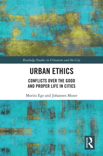 Johannes Moser, Moritz Ege - Urban Ethics, E-bok