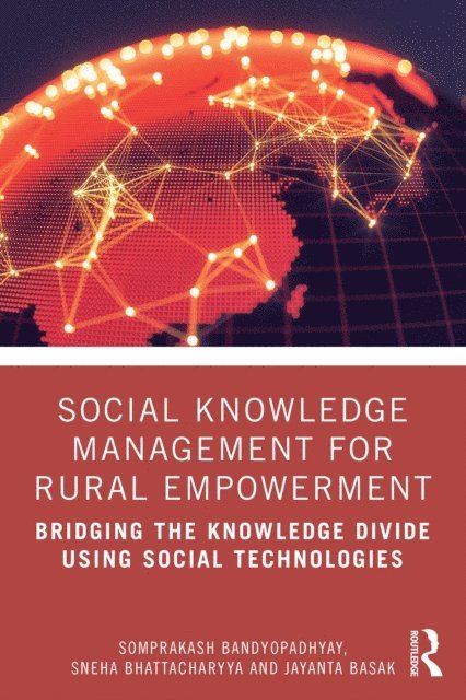 Jayanta Basak, Sneha Bhattacharyya, Somprakash Bandyopadhyay - Social Knowledge Management for Rural Empowerment, E-bok