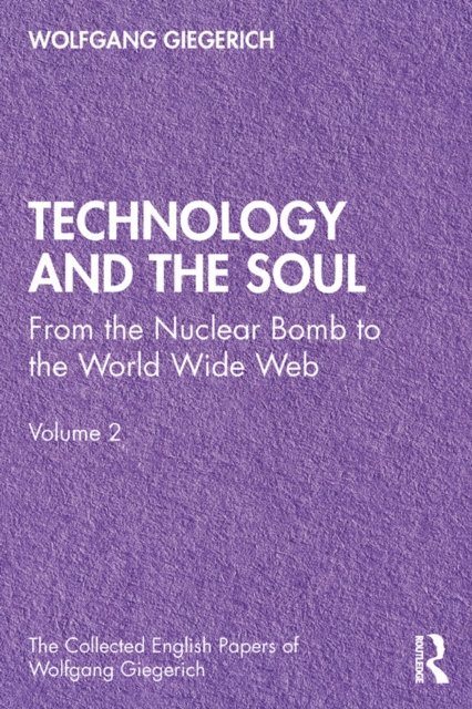 Wolfgang Giegerich - Technology and the Soul, E-bok