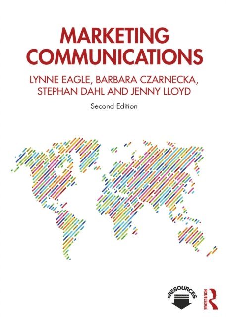Jenny Lloyd, Stephan Dahl, Barbara Czarnecka, Lynne Eagle - Marketing Communications, E-bok