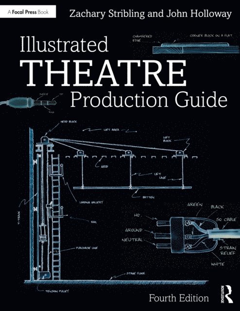 Zachary Stribling, John Holloway - Illustrated Theatre Production Guide, E-bok
