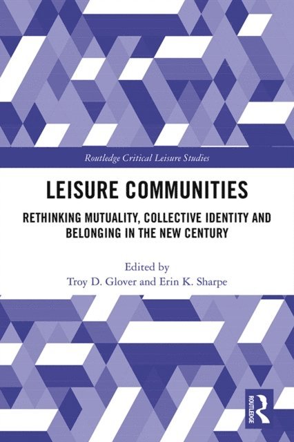 Erin K. Sharpe, Troy D. Glover - Leisure Communities, E-bok