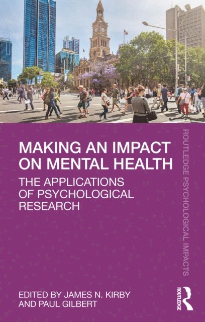 Paul Gilbert, James N. Kirby - Making an Impact on Mental Health, E-bok