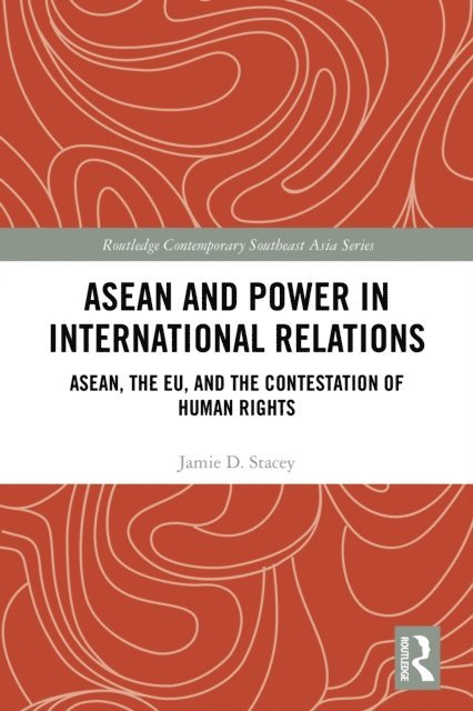 Jamie Stacey - ASEAN and Power in International Relations, E-bok