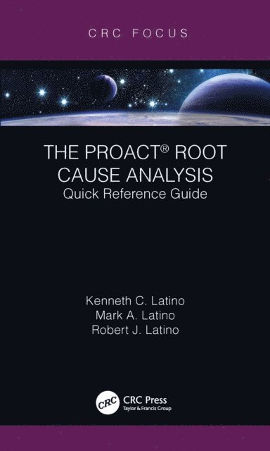 Robert J. Latino, Mark A. Latino, Kenneth C. Latino - PROACT(R) Root Cause Analysis, E-bok