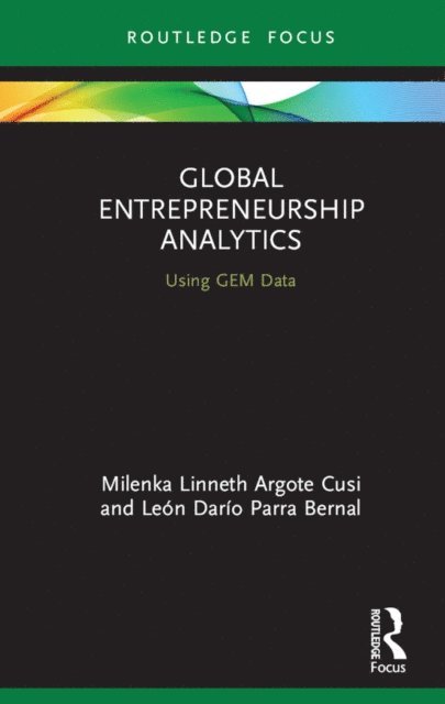 LeA³n DarA-o Parra Bernal, Milenka Linneth Argote Cusi - Global Entrepreneurship Analytics, E-bok
