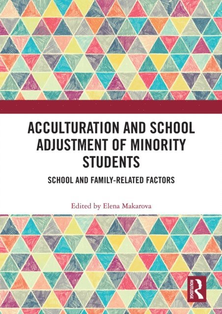 Elena Makarova - Acculturation and School Adjustment of Minority Students, E-bok