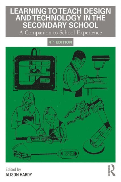 Alison Hardy - Learning to Teach Design and Technology in the Secondary School, E-bok
