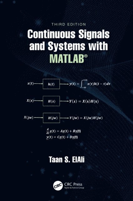 Taan S. ElAli - Continuous Signals and Systems with MATLABA(R), E-bok