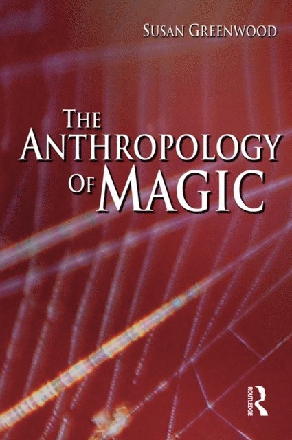 Susan Greenwood - Anthropology of Magic, E-bok