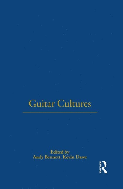 Kevin Dawe, Andy Bennett - Guitar Cultures, E-bok