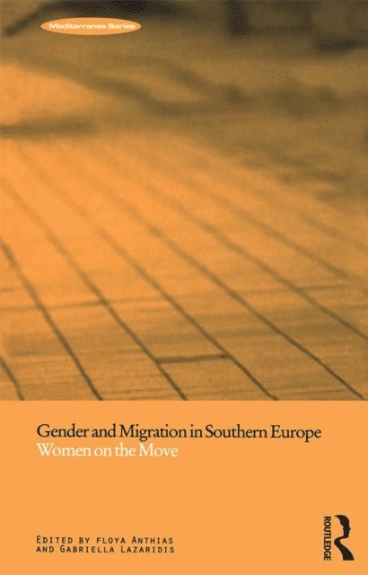 Gabriella Lazaridis, Floya Anthias - Gender and Migration in Southern Europe, E-bok