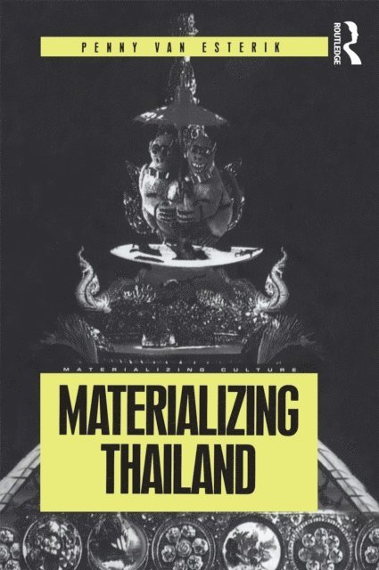 Penny Van Esterik - Materializing Thailand, E-bok