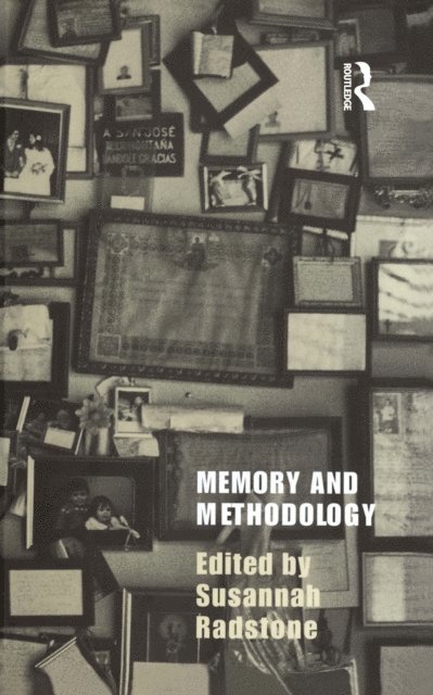 Susannah Radstone - Memory and Methodology, E-bok