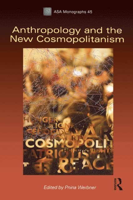 Pnina Werbner - Anthropology and the New Cosmopolitanism, E-bok