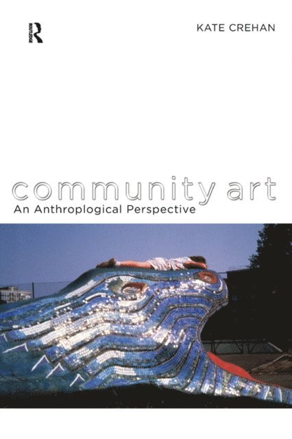 Kate Crehan - Community Art, E-bok