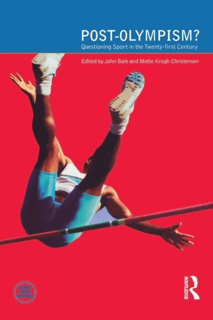 Mette Krogh Christensen, John Bale - Post-Olympism, E-bok