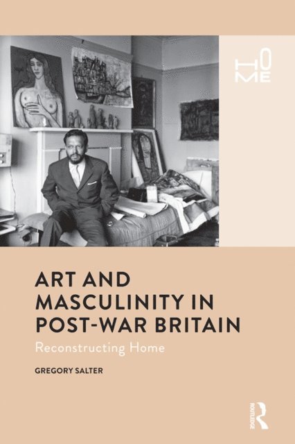 Gregory Salter - Art and Masculinity in Post-War Britain, E-bok
