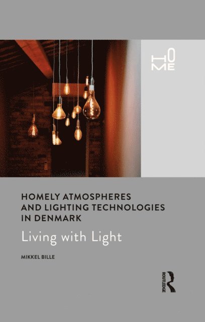 Mikkel Bille - Homely Atmospheres and Lighting Technologies in Denmark, E-bok
