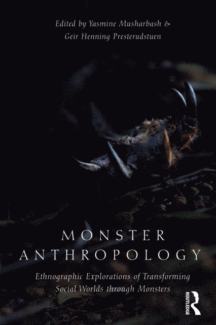 Geir Henning Presterudstuen, Yasmine Musharbash - Monster Anthropology, E-bok