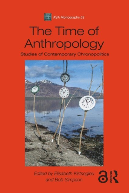 Bob Simpson, Elisabeth Kirtsoglou - Time of Anthropology, E-bok