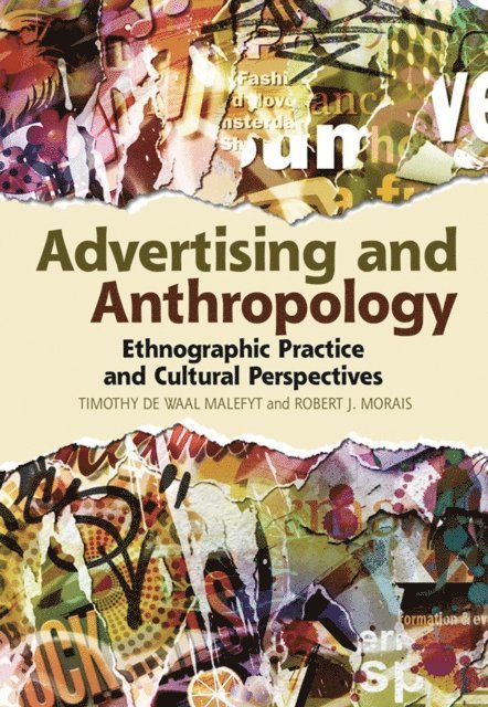 Robert J. Morais, Timothy de Waal Malefyt - Advertising and Anthropology, E-bok