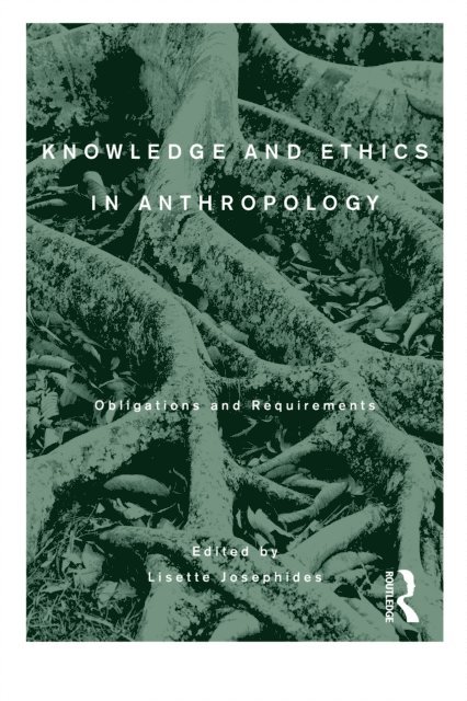 Lisette Josephides - Knowledge and Ethics in Anthropology, E-bok