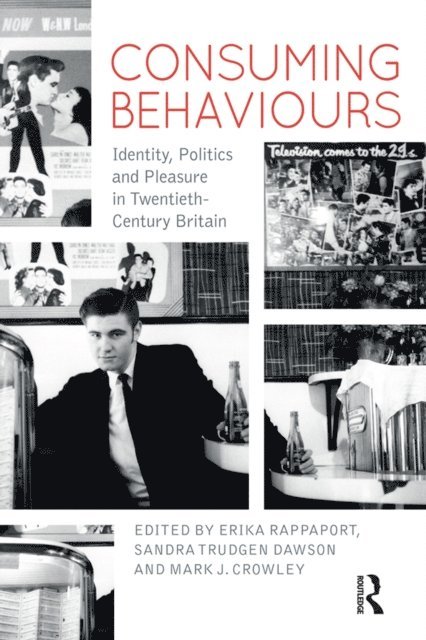 Mark J. Crowley, Sandra Trudgen Dawson, Erika Rappaport - Consuming Behaviours, E-bok