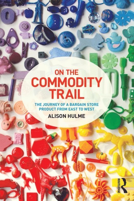 Alison Hulme - On the Commodity Trail, E-bok
