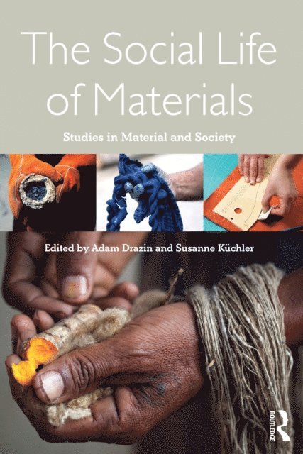 Susanne Kuchler, Adam Drazin - Social Life of Materials, E-bok