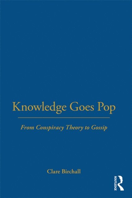 Clare Birchall - Knowledge Goes Pop, E-bok