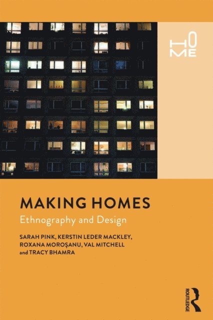 Tracy Bhamra, Val Mitchell, Roxana Morosanu, Kerstin Leder Mackley, Sarah Pink - Making Homes, E-bok