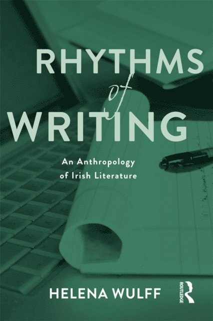 Helena Wulff - Rhythms of Writing, E-bok