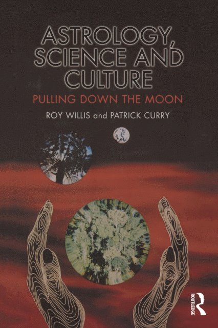 Patrick Curry, Roy Willis - Astrology, Science and Culture, E-bok