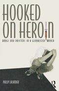 Hooked on Heroin