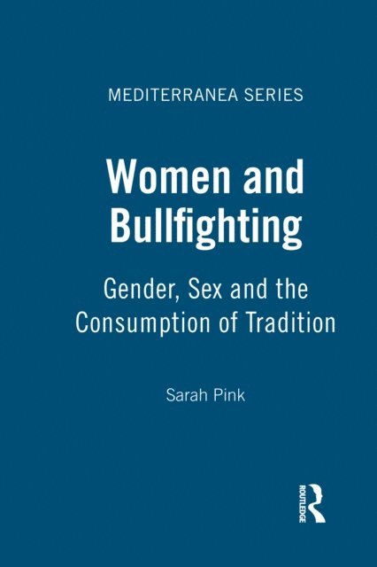 Sarah Pink - Women and Bullfighting, E-bok
