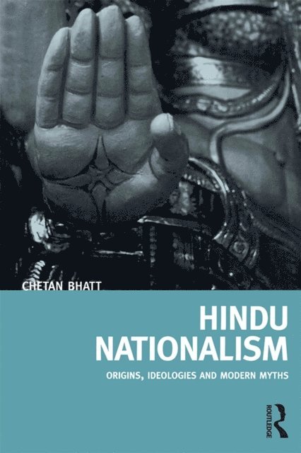 Chetan Bhatt - Hindu Nationalism, E-bok