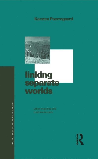 Karsten Paerregaard - Linking Separate Worlds, E-bok