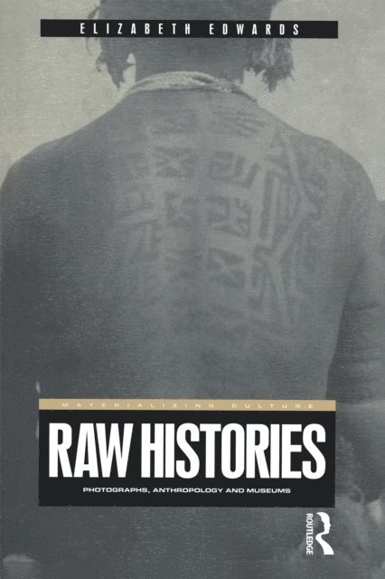 Elizabeth Edwards - Raw Histories, E-bok