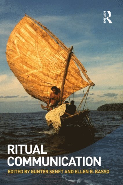Ellen B Basso, Gunter Senft - Ritual Communication, E-bok