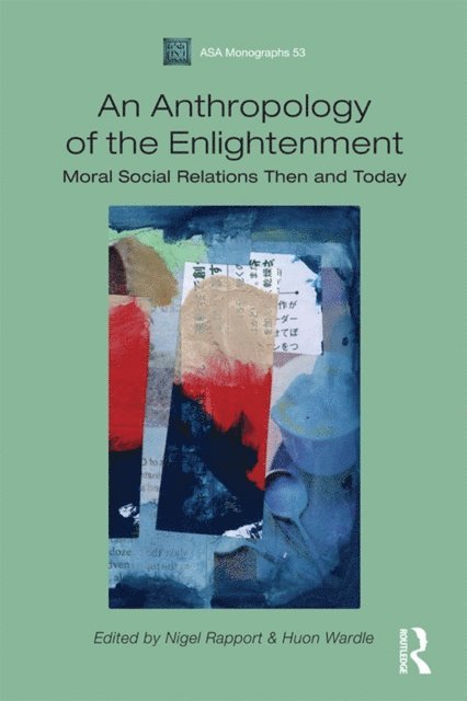 Nigel Rapport, Huon Wardle - Anthropology of the Enlightenment, E-bok
