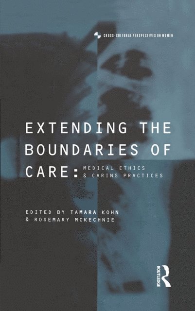 Rosemary McKechnie, Tamara Kohn - Extending the Boundaries of Care, E-bok